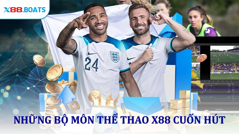 Những bộ môn thể thao X88 cuốn hút người chơi