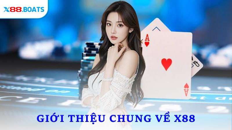 Giới thiệu chung về X88