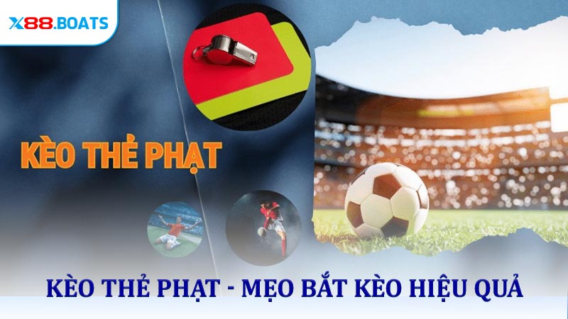 Kèo Thẻ Phạt - Mẹo Bắt Kèo Hiệu Quả Trong Suốt 90 Phút