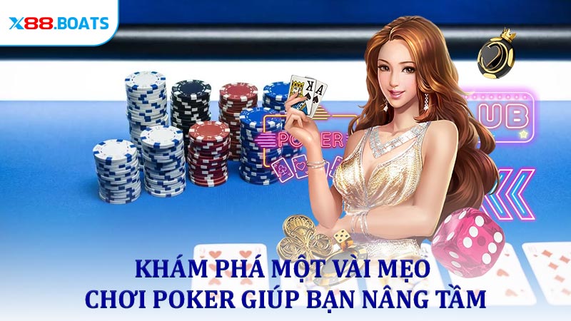 Khám phá một vài mẹo chơi Poker giúp bạn nâng tầm