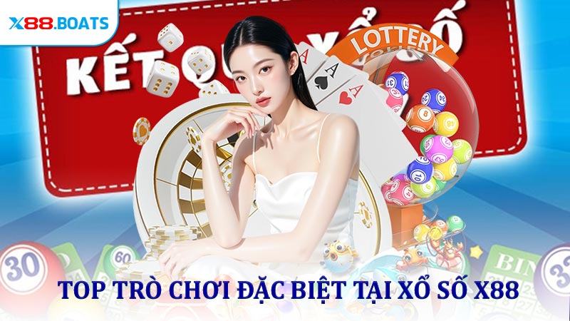 Khám phá một vài trò chơi nổi bật trong sảnh xổ số X88